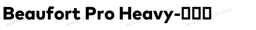 Beaufort Pro Heavy字体转换